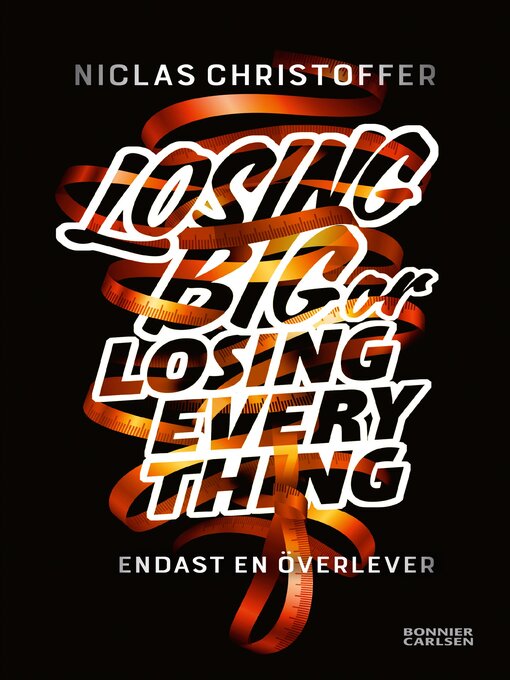 Title details for Losing big or losing everything by Niclas Christoffer - Available